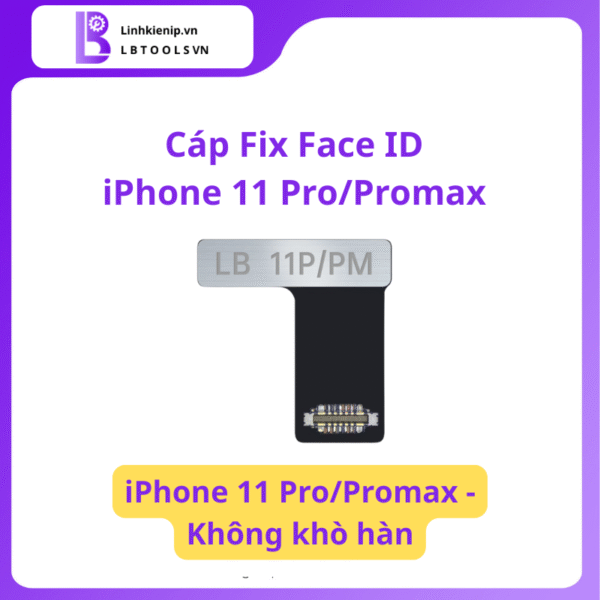 Cáp Face ID iPhone 11 Pro/Pro Max Không Khò Hàn
