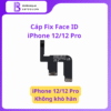Cáp Face ID iPhone 12/12 Pro Không Khò Hàn