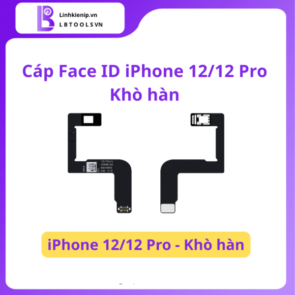 Cáp Face ID iPhone 12/12 Pro Khò Hàn