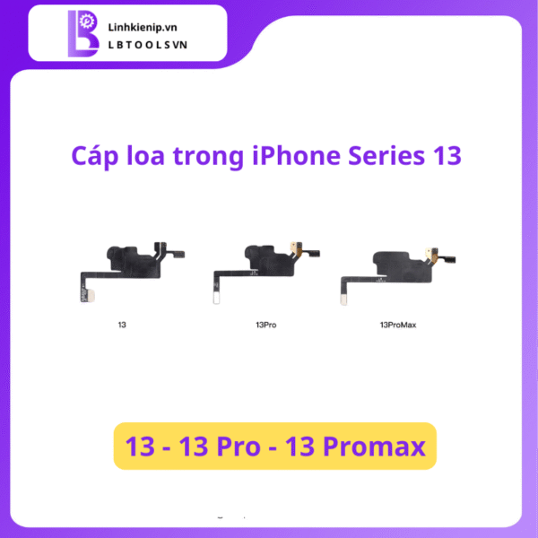 Cáp Loa Trong iPhone Series 13