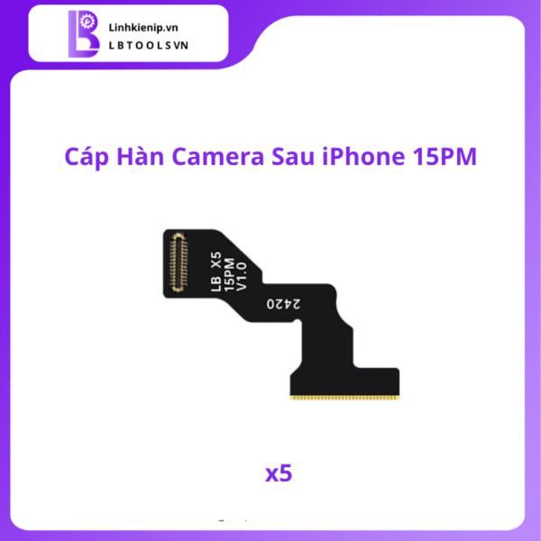 Cáp Hàn Camera Sau Series iPhone 15 - Hình ảnh 11