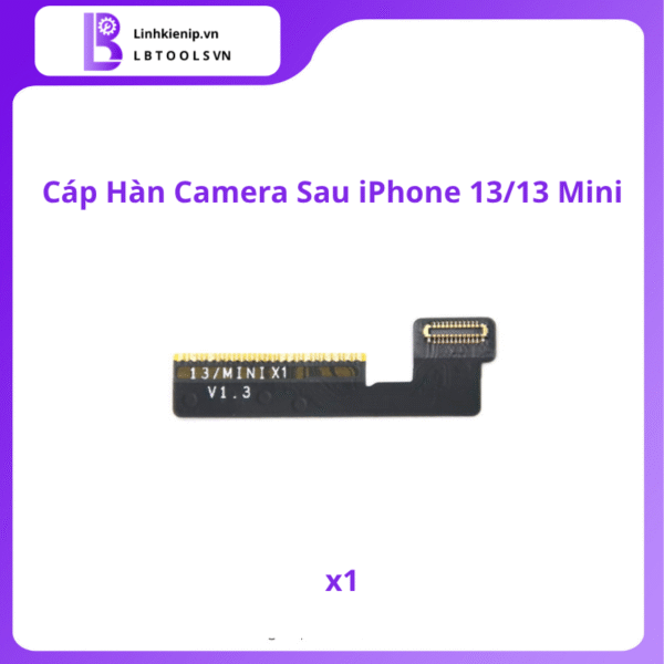 Cáp Hàn Camera Sau Series iPhone 13 - Hình ảnh 2