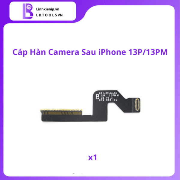Cáp Hàn Camera Sau Series iPhone 13 - Hình ảnh 5