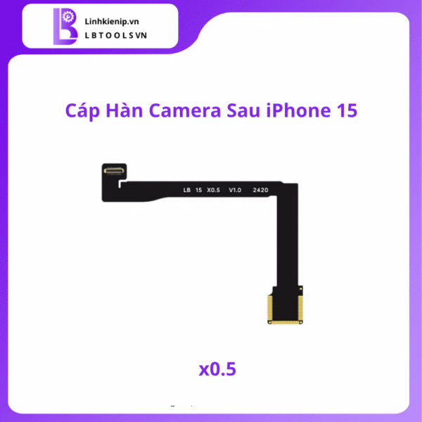 Cáp Hàn Camera Sau Series iPhone 15 - Hình ảnh 2