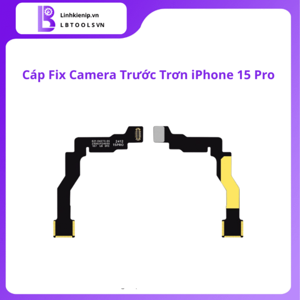 Cáp fix camera trước trơn iPhone 15 Pro