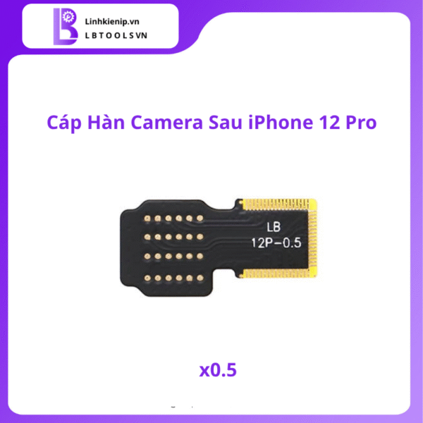 Cáp Hàn Camera Sau Series iPhone 12 - Hình ảnh 4