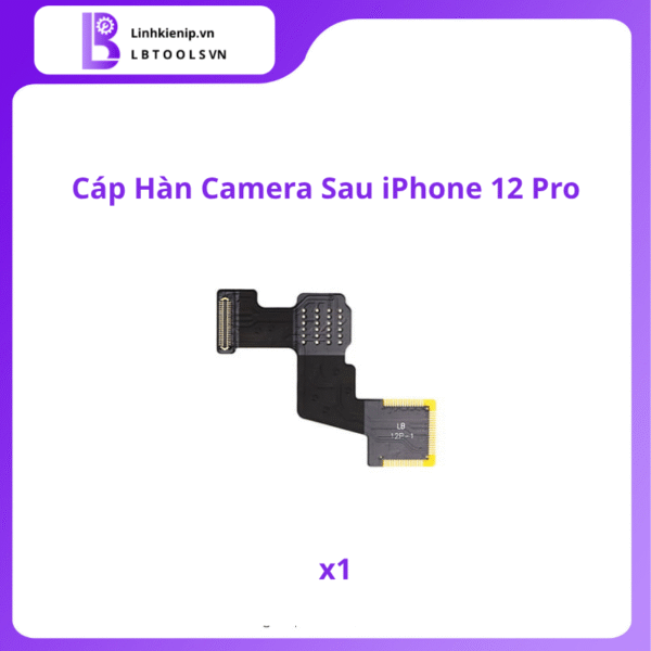 Cáp Hàn Camera Sau Series iPhone 12 - Hình ảnh 5