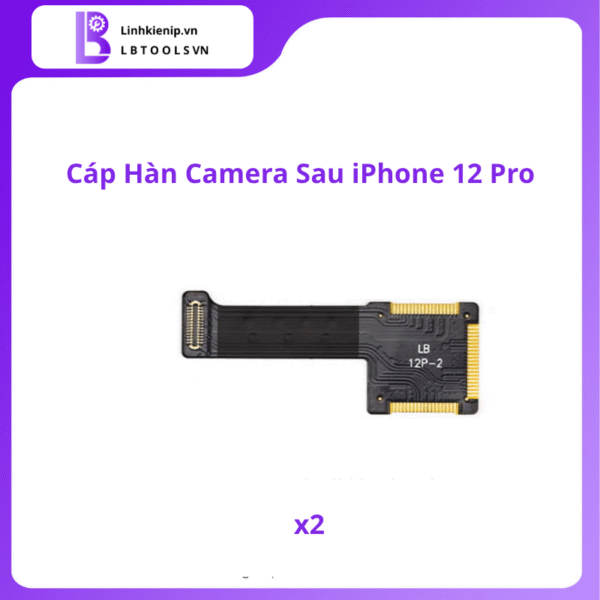 Cáp Hàn Camera Sau Series iPhone 12 - Hình ảnh 6