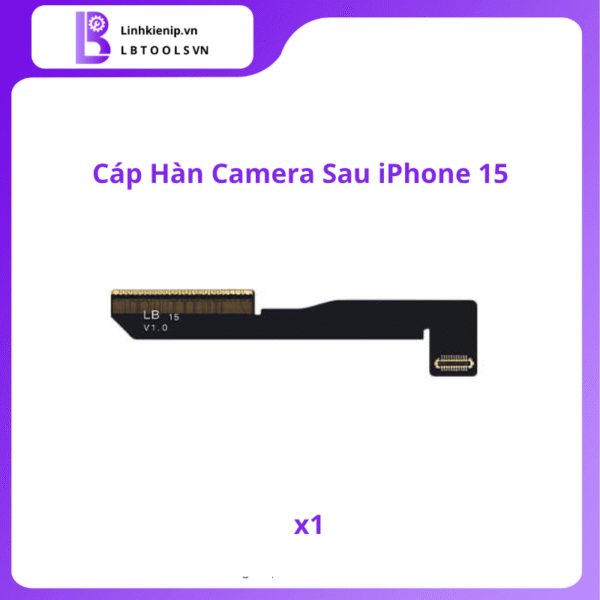 Cáp Hàn Camera Sau Series iPhone 15 - Hình ảnh 3