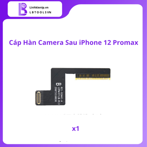 Cáp Hàn Camera Sau Series iPhone 12 - Hình ảnh 8