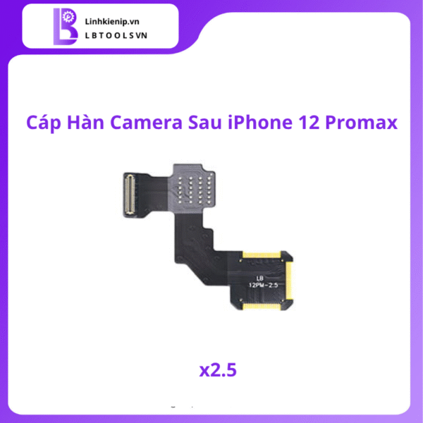 Cáp Hàn Camera Sau Series iPhone 12 - Hình ảnh 9