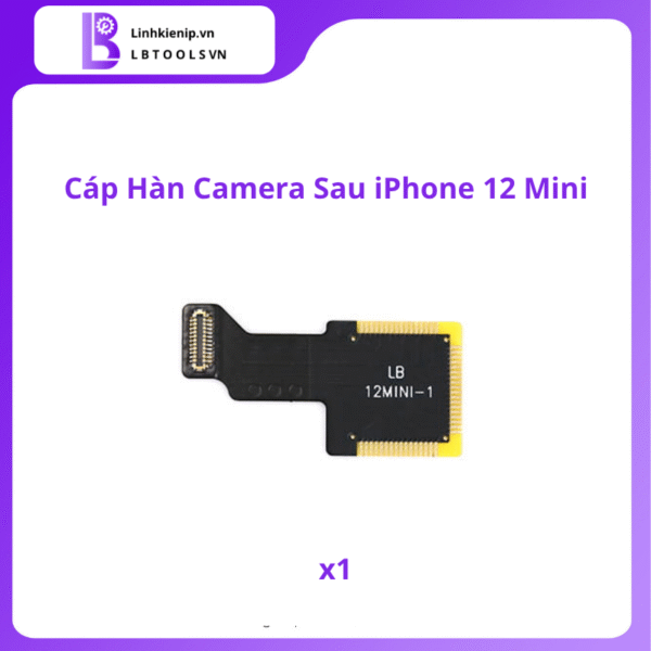 Cáp Hàn Camera Sau Series iPhone 12 - Hình ảnh 10