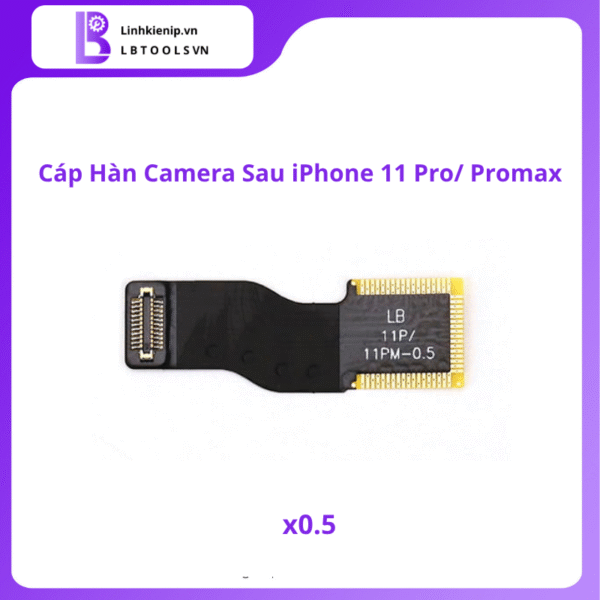 Cáp Hàn Camera Sau Series iPhone 11 - Hình ảnh 2