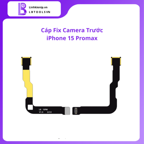 Cáp fix camera trước iPhone 15 Pro Max