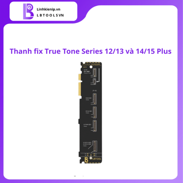 Thanh Fix True Tone Series iPhone 12/13 – 14/15 Plus