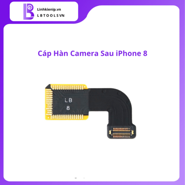 Cáp Hàn Camera Sau Series iPhone 8 - Hình ảnh 3