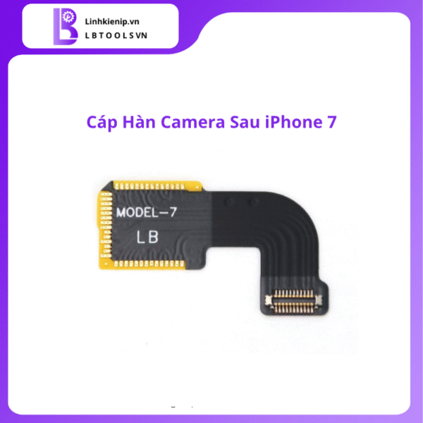 Cáp Hàn Camera Sau Series iPhone 7 - Hình ảnh 2