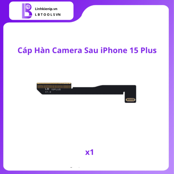 Cáp Hàn Camera Sau Series iPhone 15 - Hình ảnh 5