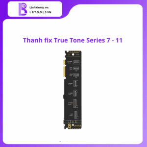Thanh Fix True Tone Series iPhone 7–11