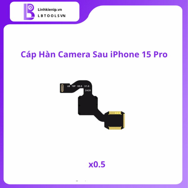 Cáp Hàn Camera Sau Series iPhone 15 - Hình ảnh 6