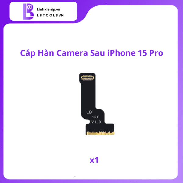 Cáp Hàn Camera Sau Series iPhone 15 - Hình ảnh 7