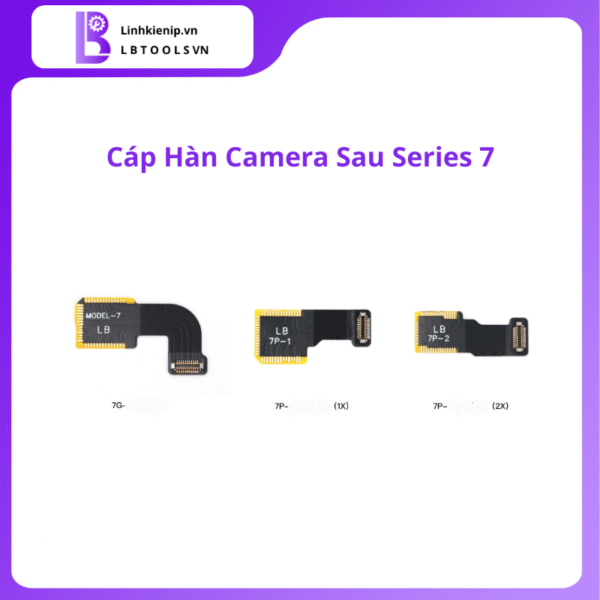 Cáp Hàn Camera Sau Series iPhone 7