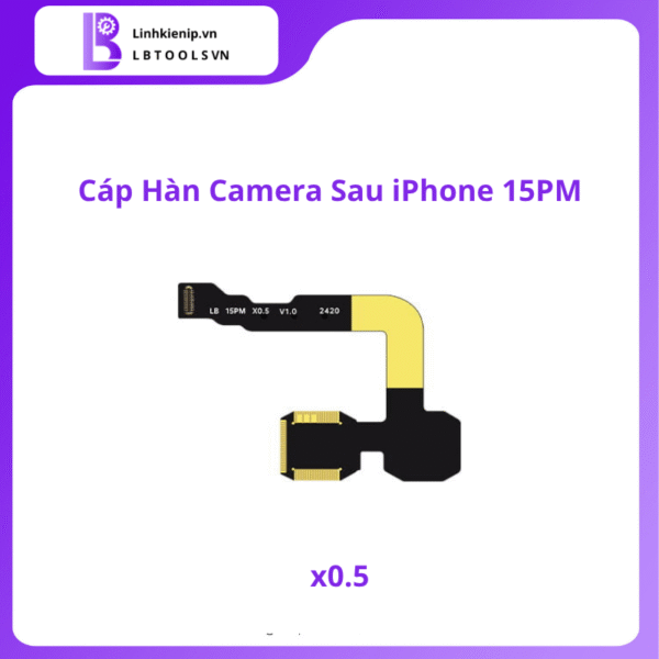 Cáp Hàn Camera Sau Series iPhone 15 - Hình ảnh 9