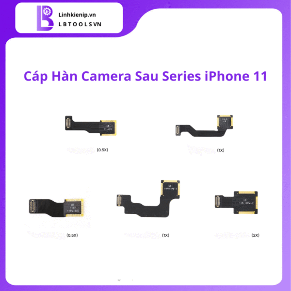 Cáp Hàn Camera Sau Series iPhone 11
