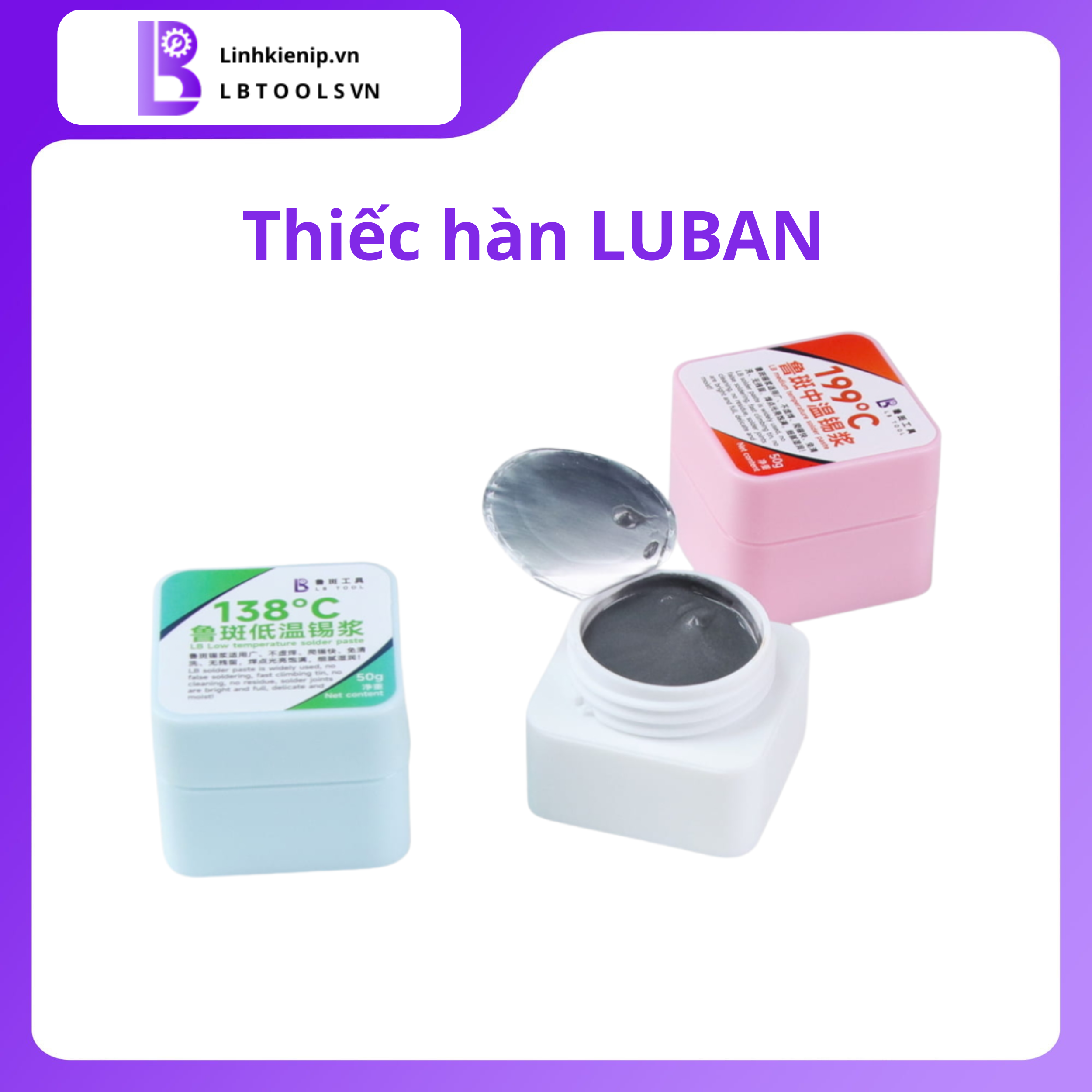 Thiếc hàn Luban 138℃ – 150℃ – 183℃ – 199℃ – 217℃ - Hình ảnh 7