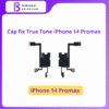 Cáp Fix True Tone Luban iPhone 14 Pro Max