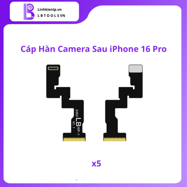 Cáp Hàn Camera Sau Trơn iPhone 16 Series - Hình ảnh 8