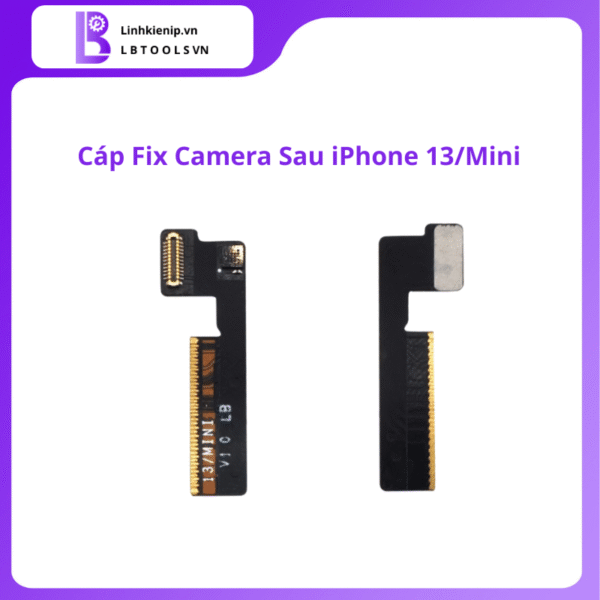 Cáp Fix Camera Sau iPhone 13 / iPhone 13 Mini