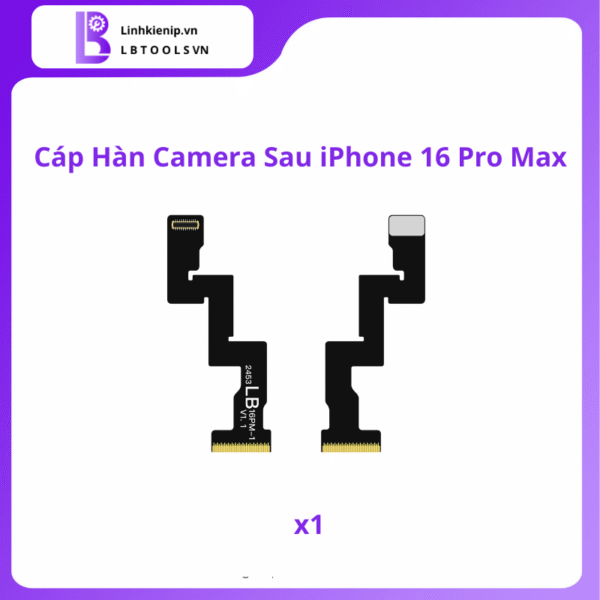 Cáp Hàn Camera Sau Trơn iPhone 16 Series - Hình ảnh 9
