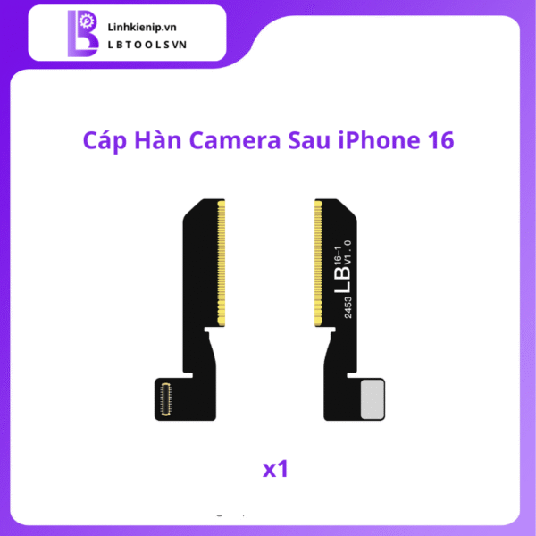 Cáp Hàn Camera Sau Trơn iPhone 16 Series - Hình ảnh 2