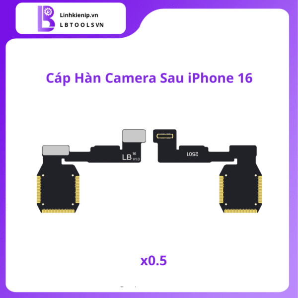 Cáp Hàn Camera Sau Trơn iPhone 16 Series - Hình ảnh 3
