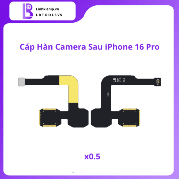 Cáp Hàn Camera Sau Trơn iPhone 16 Series - Hình ảnh 6