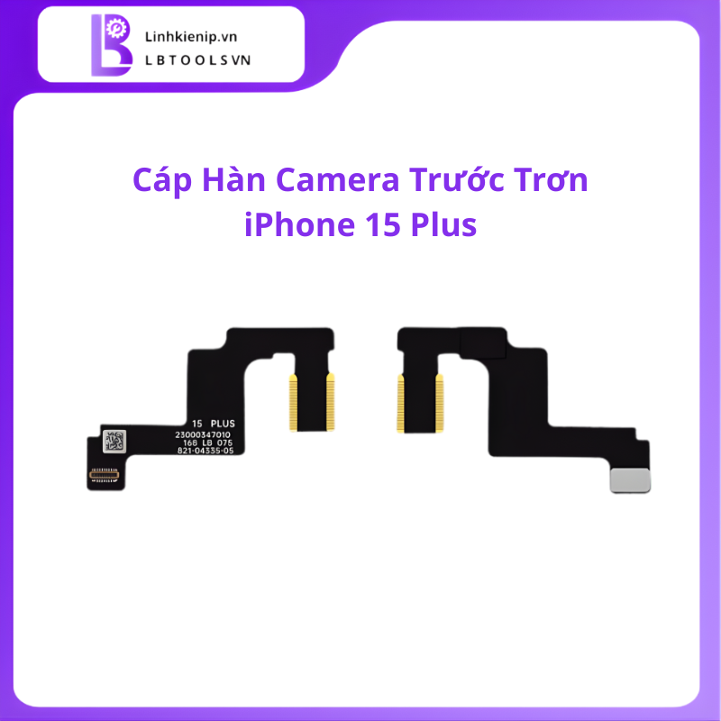 Cáp Hàn Camera Trước Trơn iPhone 15 Plus