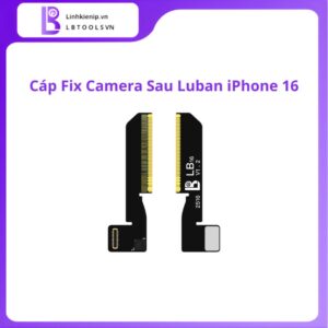 Cáp Fix Camera Sau Luban iPhone 16