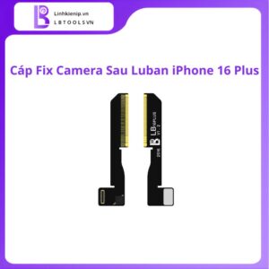 Cáp Fix Camera Sau Luban iPhone 16 Plus
