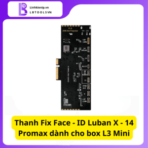 Thanh Fix Face - ID Luban X - 14 Pro Max ( Dành cho Box L3 Mini )