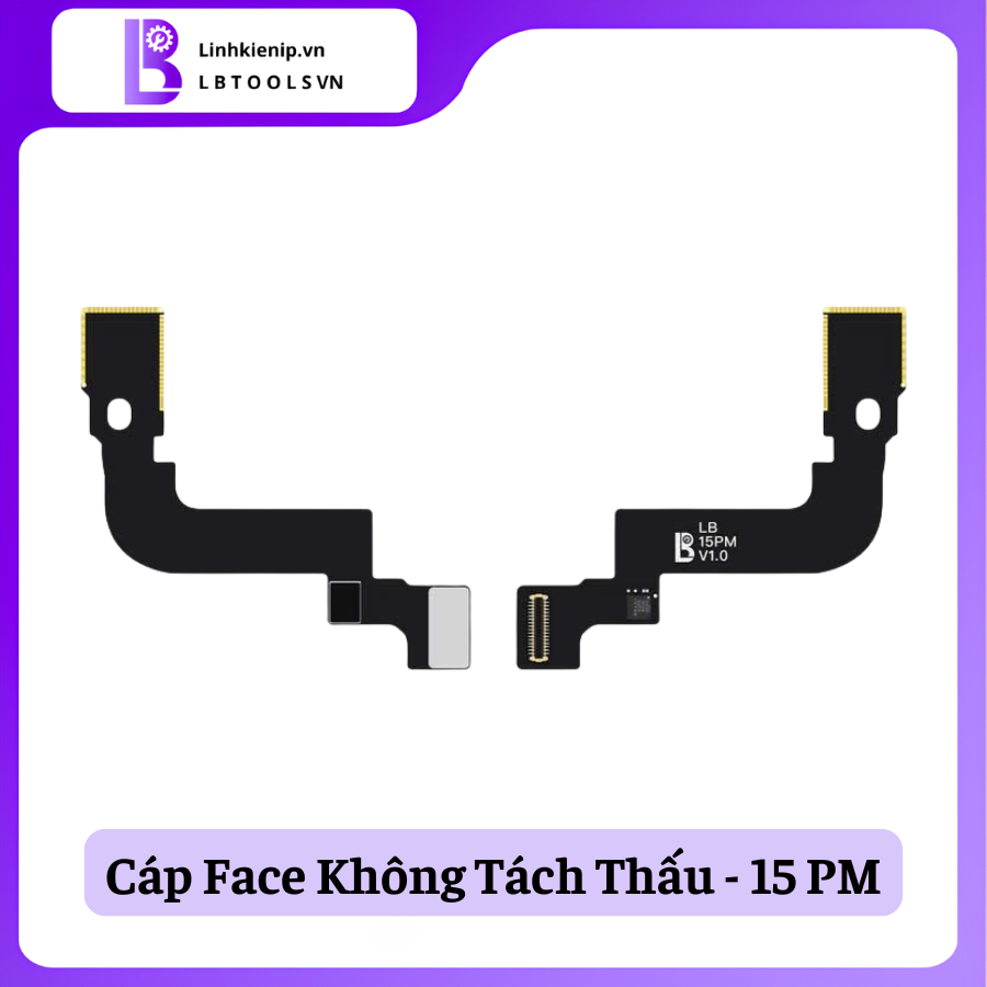 Cáp Face ID Không Tách Thấu - 15 Pro Max